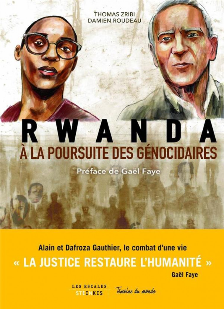 RWANDA, A LA POURSUITE DES GENOCIDAIRES - ZRIBI/ROUDEAU - LES ESCALES